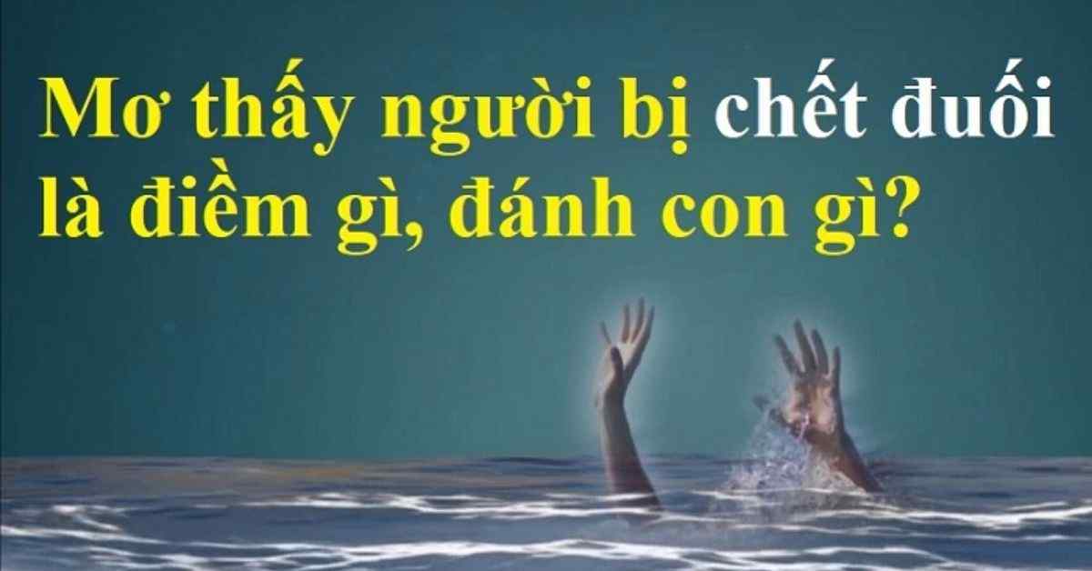 nằm mơ thấy chết đuối