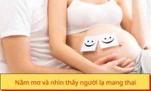 nằm mơ thấy người khác mang thai